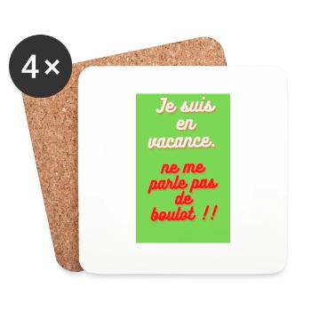 JE SUIS EN VACANCES. NE ME PARLE PAS DE BOULOT - Dessous de verre (lot de 4) - blanc - Devant