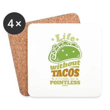 Life Without Tacos Is Possible But Pointless - Untersetzer (4er-Set) - Weiß - Vorne