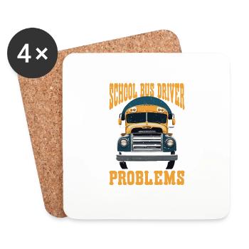 School Bus Driver, All Problems Behind You 2 - Untersetzer (4er-Set) - Weiß - Vorne