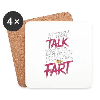 If They Talk Behind Your Back Then Fart 3 - Untersetzer (4er-Set) - Weiß - Vorne