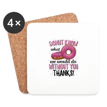 Donut Know What We Would Do Without You Thanks - Coasters (set of 4) - white - Front