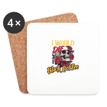 Ich würde für Black Coffee Totenkopf Kunst sterben - Untersetzer (4er-Set) - Weiß - Vorne
