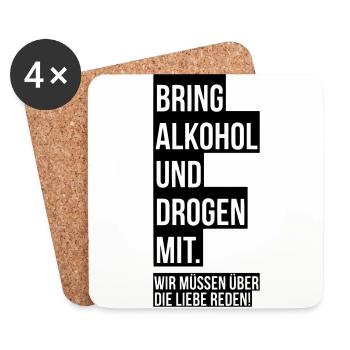 Bring Alkohol und Drogen mit. - Untersetzer (4er-Set) - Weiß - Vorne