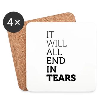 It Will All End In Tears - Untersetzer (4er-Set) - Weiß - Vorne