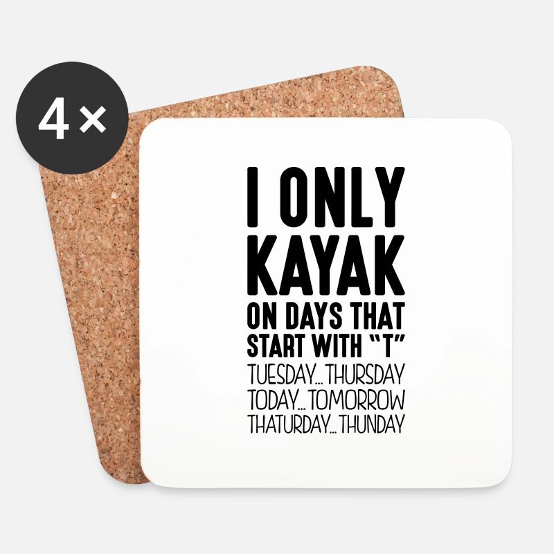 i only kayak on days that end in t - Coasters (set of 4) - white