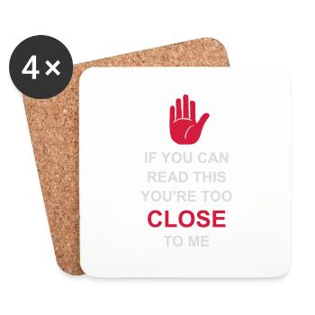 too close to me - Coasters (set of 4) - white - Front