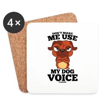 Don't Make Me Use My Dog Voice - Untersetzer (4er-Set) - Weiß - Vorne