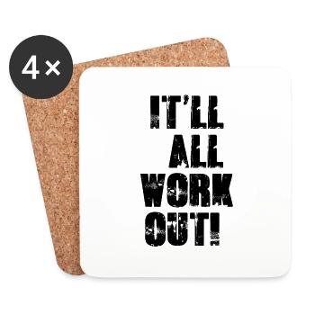 It'll All Work Out - Coasters (set of 4) - white - Front