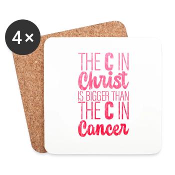 The C In Christ Is Bigger Than The C In Cancer 3 - Coasters (set of 4) - white - Front