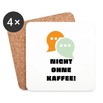 Nicht ohne Kaffee! - Untersetzer (4er-Set) - Weiß - Vorne