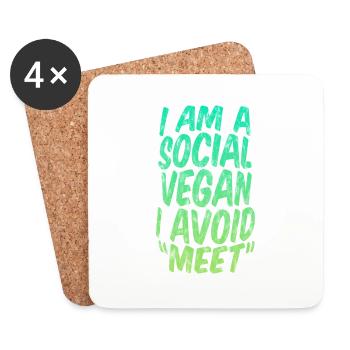 I Am A Social Vegan I Avoid Meet 3 - Coasters (set of 4) - white - Front