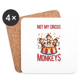 Not My Circus Not My Monkeys Not My Problem 11 - Coasters (set of 4) - white - Front