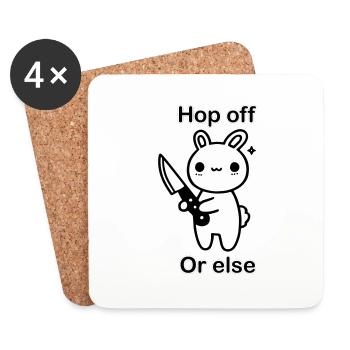 Cute bunny with knife - Hop Off, or else design - Coasters (set of 4) - white - Front