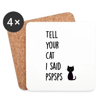 Dites à votre chat que j’ai dit pspsps - Dessous de verre (lot de 4) - blanc - Devant