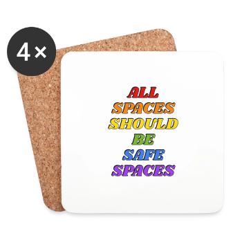 All spaces should be safe spaces - LGBTQ gay pride - Coasters (set of 4) - white - Front