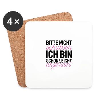 Bitte Nicht Schubsen Bin schon leicht angetüdelt - Untersetzer (4er-Set) - Weiß - Vorne