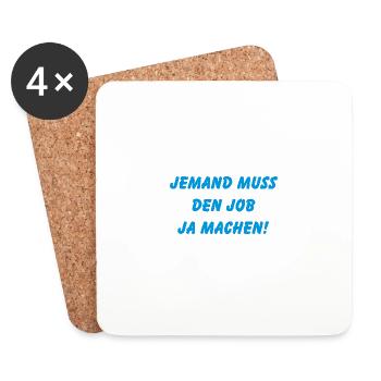 Someone has to do the job Funny saying - Coasters (set of 4) - white - Front