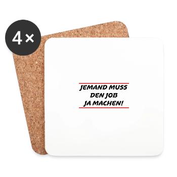 Jemand muss den Job ja machen Lustiger Spruch - Untersetzer (4er-Set) - Weiß - Vorne