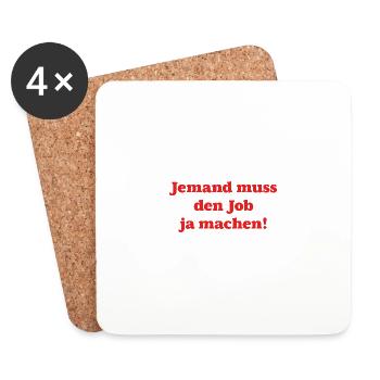 Someone has to do the job Funny saying - Coasters (set of 4) - white - Front