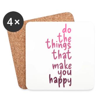 Do the Things That Make You Happy - Untersetzer (4er-Set) - Weiß - Vorne