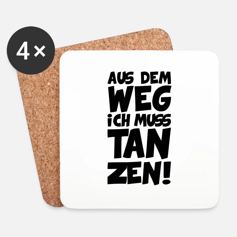 Aus dem Weg ich muss Tanzen! - Untersetzer (4er-Set) - Weiß
