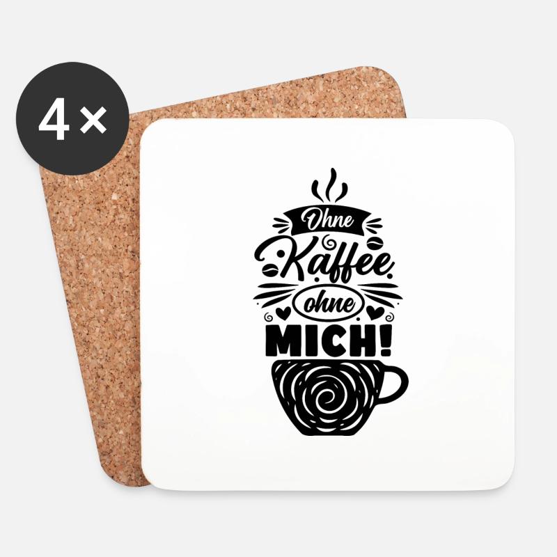 Ohne Kaffe ohne Mich - Untersetzer (4er-Set) - Weiß