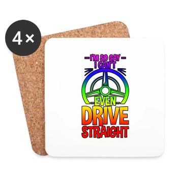 I'm So Gay I Can't Even Drive Straight 4 - Coasters (set of 4) - white - Front