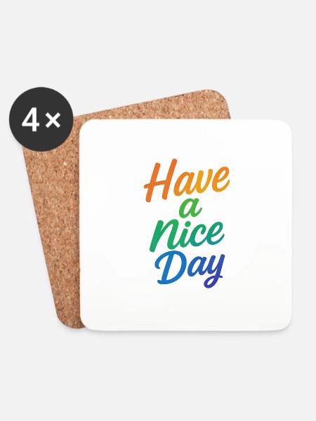 Have a nice Day - Coasters (set of 4) - white