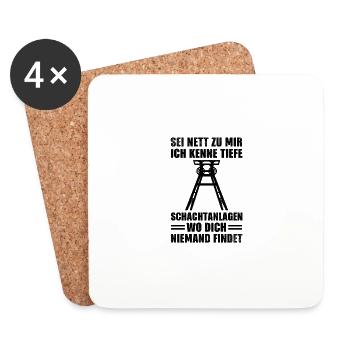 Sei nett zu mir ich kenne tiefe Ruhrpott Kohle - Untersetzer (4er-Set) - Weiß - Vorne