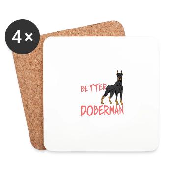 Better with Doberman dog parent. Gift - Coasters (set of 4) - white - Front