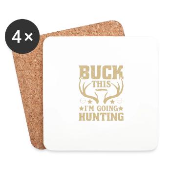 Buck so, ich gehe auf die Jagd - Untersetzer (4er-Set) - Weiß - Vorne