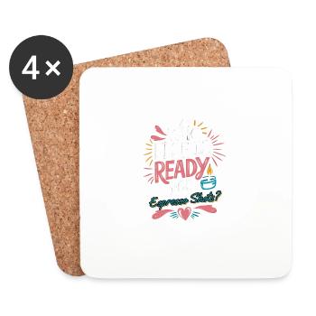 Who Else Is Ready for Espresso Shots? - Coasters (set of 4) - white - Front
