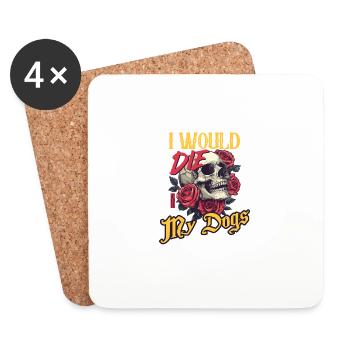 I Would Die For My Dogs skull Roses - Coasters (set of 4) - white - Front