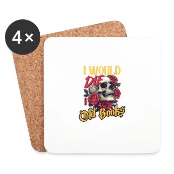 I Would Die For Old Books skull and Roses Art - Coasters (set of 4) - white - Front