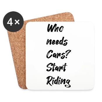 Who needs Cars? Start Riding - Untersetzer (4er-Set) - Weiß - Vorne
