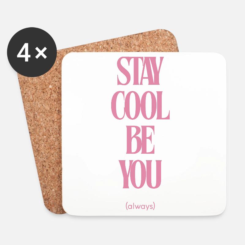 Stay Cool Be You Always - Untersetzer (4er-Set) - Weiß