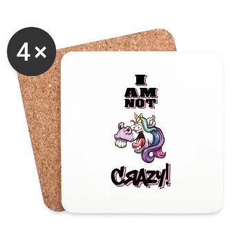 I am not crazy Unicorn Einhorn - Coasters (set of 4) - white - Front