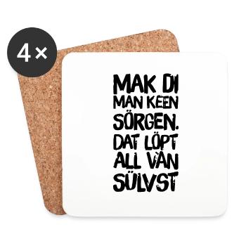 Mak di man ken Sörgen - Untersetzer (4er-Set) - Weiß - Vorne
