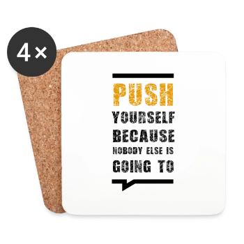 Push Yourself Because Nobody Else Is Going To - Coasters (set of 4) - white - Front