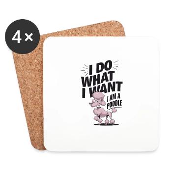 I Do What I Want I Am A Poodle - Untersetzer (4er-Set) - Weiß - Vorne