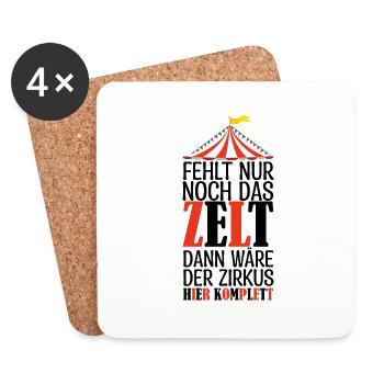Fehlt nur noch das ZELT, Der zirkus HIER KOMPLET - Untersetzer (4er-Set) - Weiß - Vorne