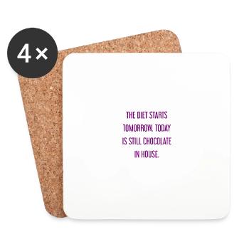 The diet begins tomorrow - chocolate in the house! - Coasters (set of 4) - white - Front