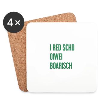 I red scho oiwei boarisch - Untersetzer (4er-Set) - Weiß - Vorne