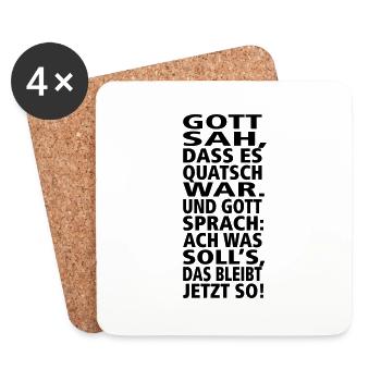 Gott sah, dass es Quatsch war. Und Gott sprach: W - Untersetzer (4er-Set) - Weiß - Vorne