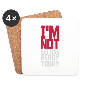 not getting ready today - Coasters (set of 4) - white - Front