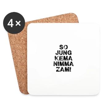 So jung kema nimma zam,bayrisch,typo - Untersetzer (4er-Set) - Weiß - Vorne