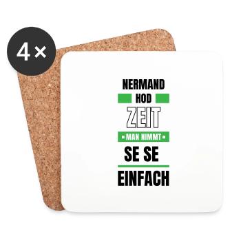 Koi Zeit, de nimmt ma se - bayerischer Spruch - Untersetzer (4er-Set) - Weiß - Vorne