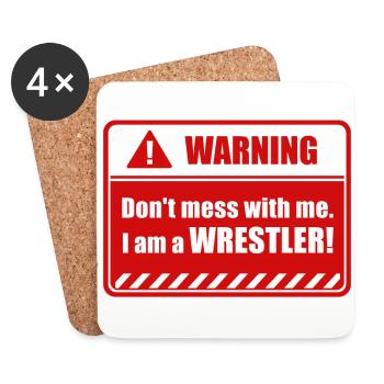 Don't mess with me. I am a WRESTLER! - Untersetzer (4er-Set) - Weiß - Vorne