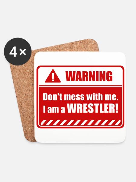 Don't mess with me. I am a WRESTLER! - Untersetzer (4er-Set) - Weiß