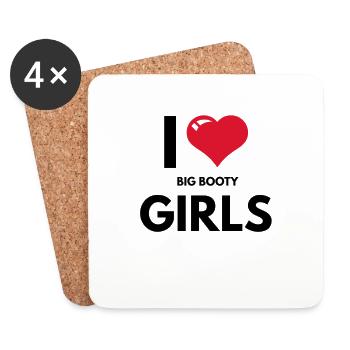 I LOVE BIG BOOTY GIRLS - Untersetzer (4er-Set) - Weiß - Vorne